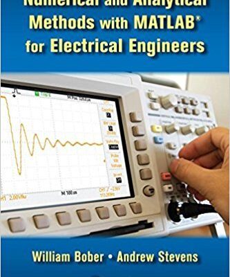 NUMERICAL AND ANALYTICAL METHODS WITH MATLAB FOR ELECTRICAL ENGINEERS