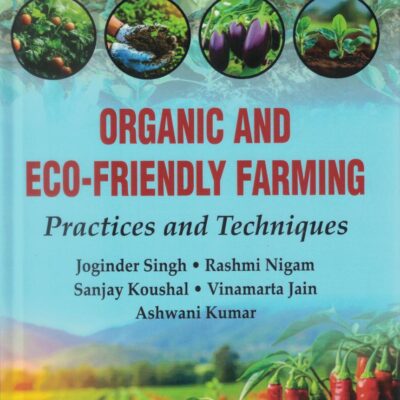Organic and Eco-Friendly Farming: Practices and Techniques