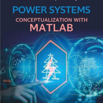 Power Systems: Conceptualization with MATLAB