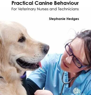 Practical Canine Behaviour: For Veterinary Nurses and Technicians