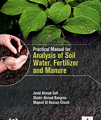 Practical Manual For Analysis Of Soil Water Fertilizer And Manure