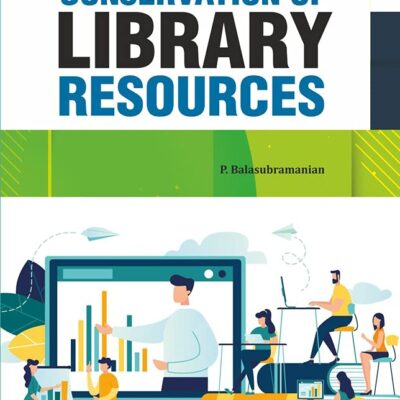 PRESERVATION AND CONSERVATION OF LIBRARY RESOURCES