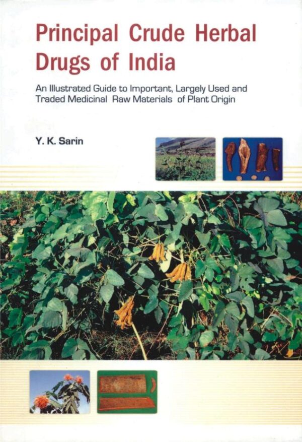 Principles Crude Herbal Drugs of India: An illustrated guide to important