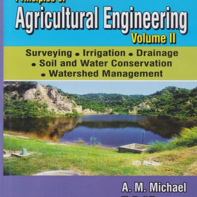 Principles of Agricultural Engineering Vol.II