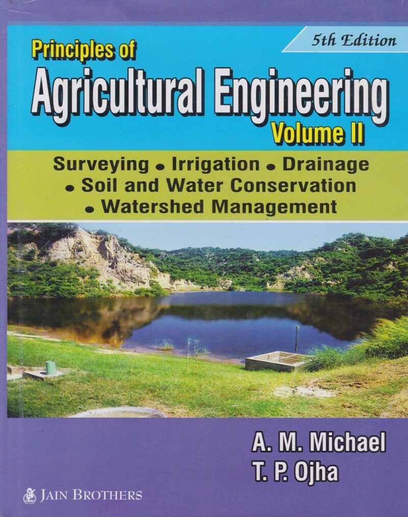 Principles of Agricultural Engineering Vol.II
