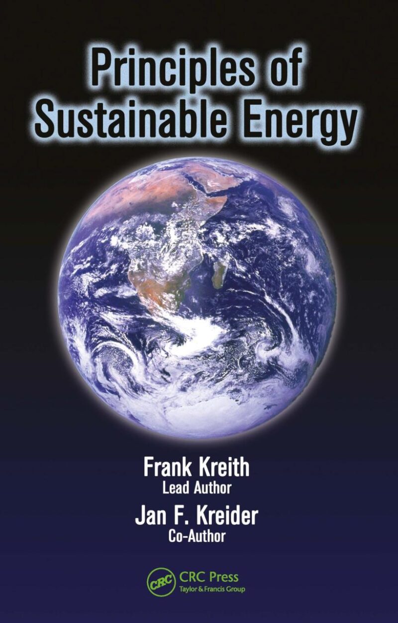 PRINCIPLES OF SUSTAINABLE ENERGY (Mechanical and Aerospace Engineering Series)