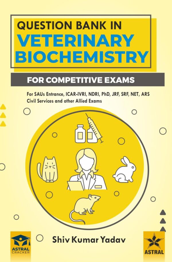 Question Bank in Veterinary Biochemistry (for Competitive Exams)