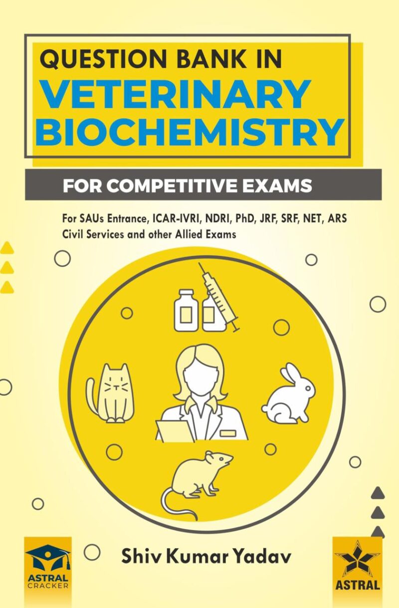 Question Bank in Veterinary Biochemistry (for Competitive Exams)