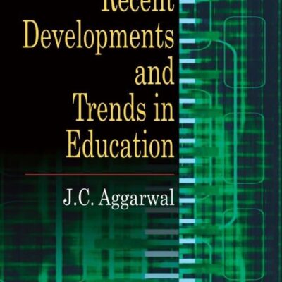 RECENT DEVELOPMENTS AND TRENDS IN EDUCATION