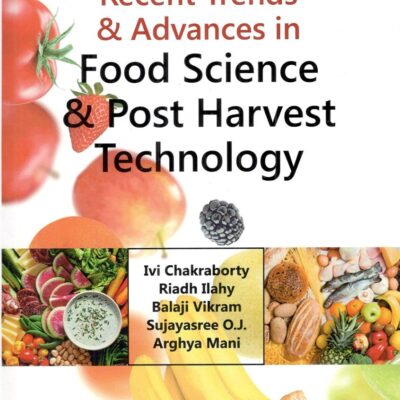 Recent Trends and Advances in Food Science and Post Harvest Technology