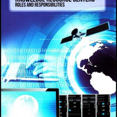 Re-envisaging Knowledge Resource Centers: Roles and Responsibilities