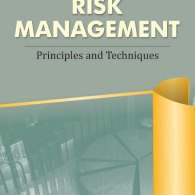 Risk Management: Principles and Techniques: Principles & Techniques