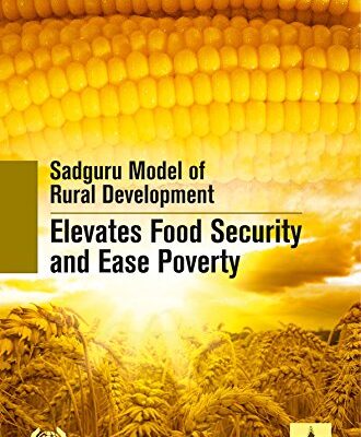Sadguru Model of Rural Development Elevates Food Security