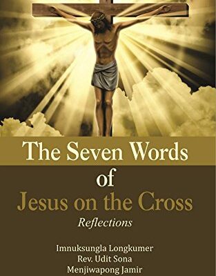 The Seven Words of Jesus on the Cross : Reflections
