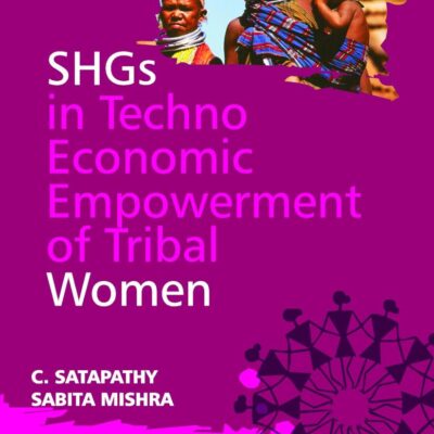 SHGs in Techno-Economic Empowerment of Tribal Women