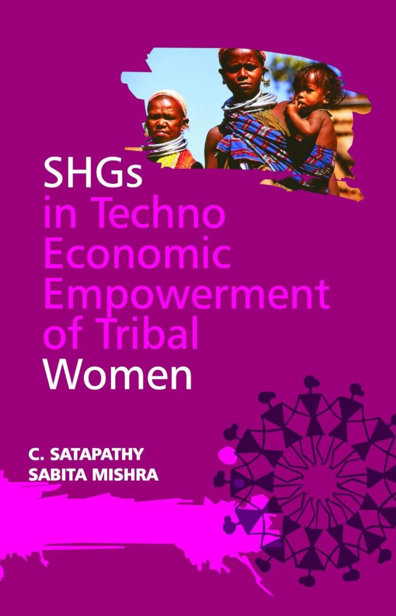 SHGs in Techno-Economic Empowerment of Tribal Women