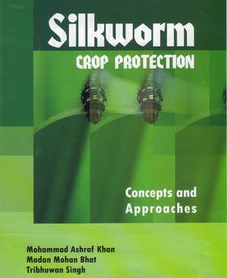 Silkworm Crop Protection: Concepts and Approaches