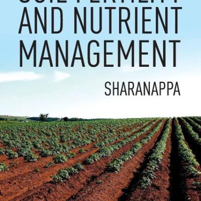 Soil Fertility And Nutrient Management