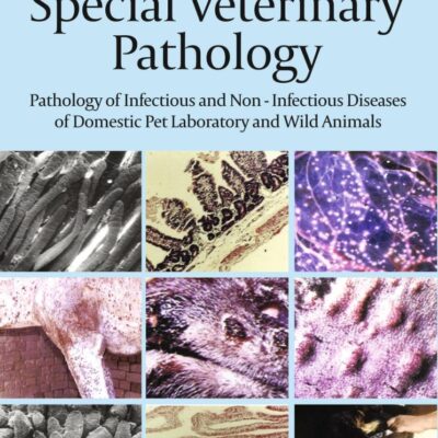 Special Veterinary Pathology: Pathology of Infectious and Non - Infectious Diseases of Domestic Pet