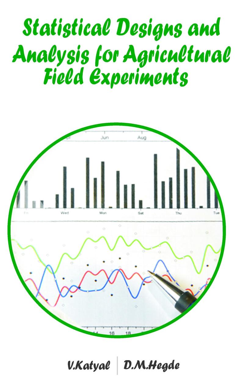 Statistical Designs and Analysis for Agricultural Field Experiments
