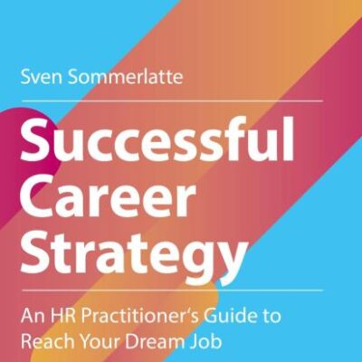 Successful Career Strategy: An HR Practitioner's Guide to Reach Your Dream Job (Business Guides on the Go)