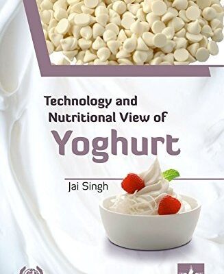 Technology and Nutritional View of Yoghurt
