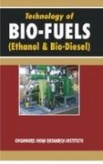 Technology Of Bio-Fuels (Ethanol & Biodiesel)
