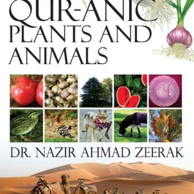 The Qur-Anic Plants and Animals