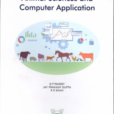 Theoretical Concepts of Statistics in Animal Sciences and Computer Application [Paperback] D P Pandey; Jay Prakash Gupta and R R Shah