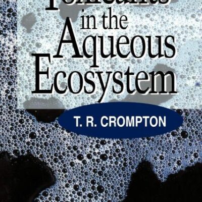 Toxicants in the Aqueous Ecosystem