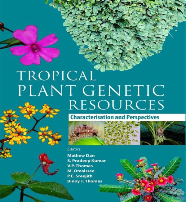 Tropical Plant Genetic Resources: Characterisation and Perspectives