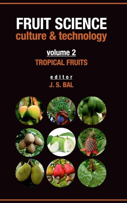 Tropical Fruits: Vol.02: Fruit Science Culture & Technology: Volume 02 Tropical Fruits (Fruit Science Culture and Technology)