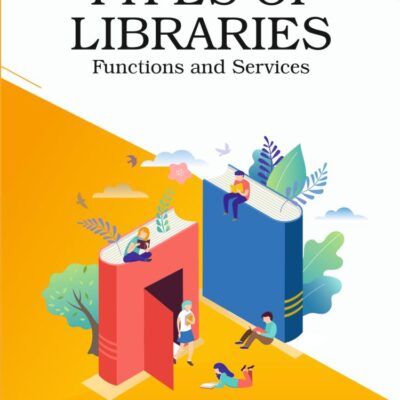 TYPES OF LIBRARIES: Functions and Services