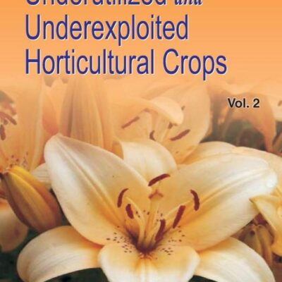 Underutilized and Underexploited Horticultural Crops: Vol 02: Volume 2