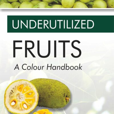 Underutilized Fruits: A Colour Handbook