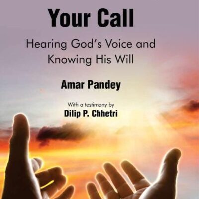 Understanding Your Call: Hearing God's Voice and Knowing His Will