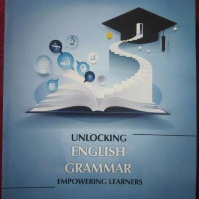 UNLOCKING ENGLISH GRAMMAR EMPOWERING LEARNERS (PB 2024)