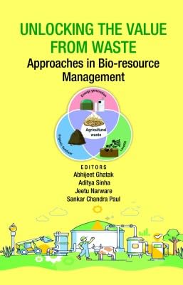 Unlocking The Value from Waste: Approaches in Bio-resource Management