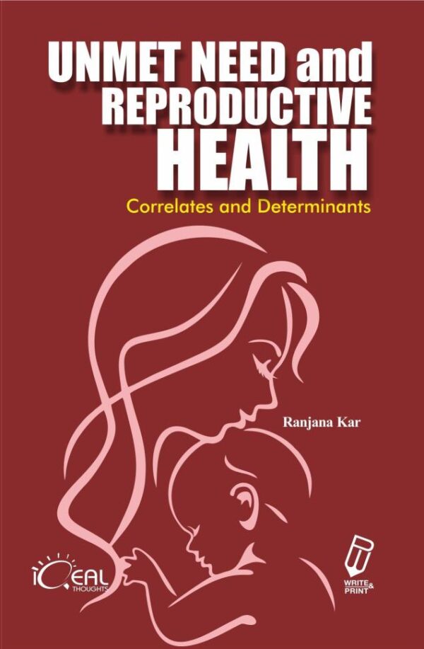 Unmet Need And Reproductive Health (Correlates And Determinants)