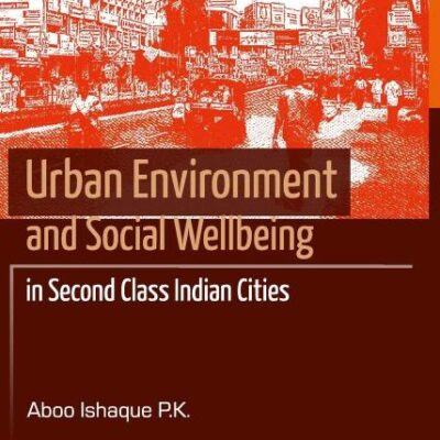 Urban Environment and Social Wellbeing in Second Class Indian Cities