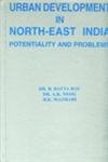Urban Development in North-East India Potential and Problems