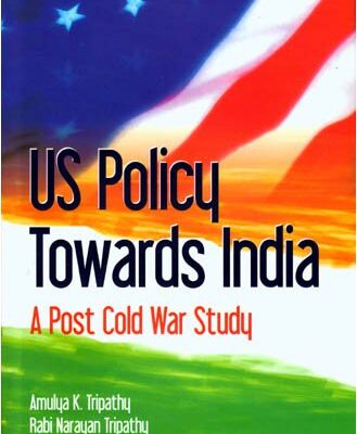 US Policy Towards India: A Post Cold War Study