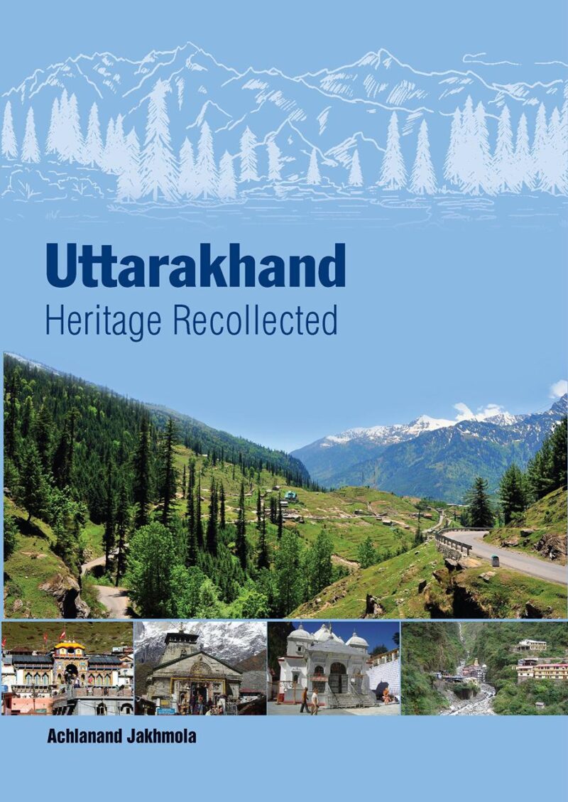 Uttarakhand Heritage Recollected