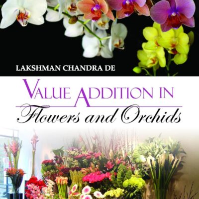 Value Addition in Flowers and Orchids