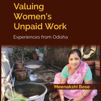 Valuing Women's Unpaid Work: Experiences From Odisha