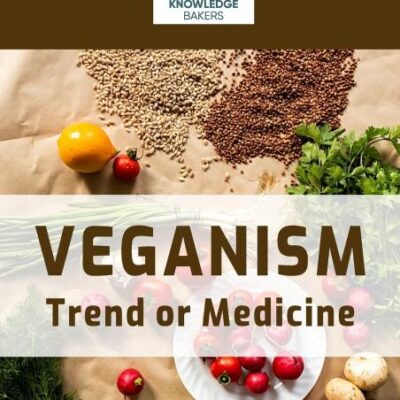 Veganism: Trend or Medicine