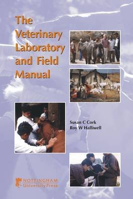 Veterinary Laboratory and Field Manual: A Guide for Veterinary Laboratory Technicians and Animal Health Advisors