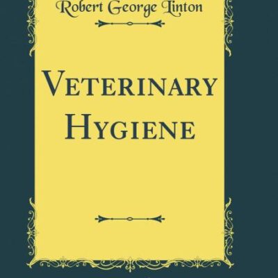 Veterinary Hygiene (Classic Reprint)