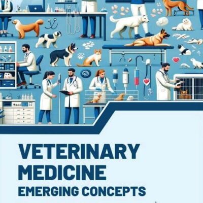 Veterinary Medicine: Emerging Concepts