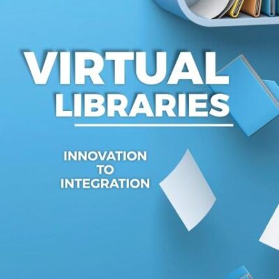 Virtual Libraries: Innovation to Integration